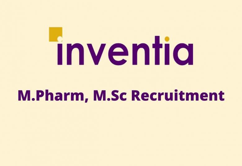 Inventia Healthcare M.Pharm, M.Sc Recruitment