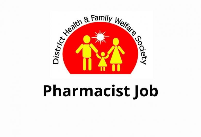 Job for Pharmacist at District Health and Family Welfare Society