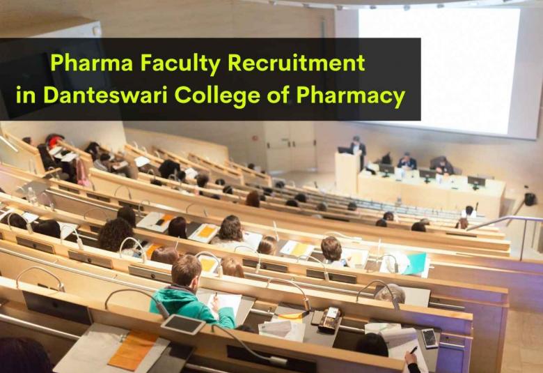 Job for Professor, Assistant Professor, Associate Professor at Danteswari College of Pharmacy