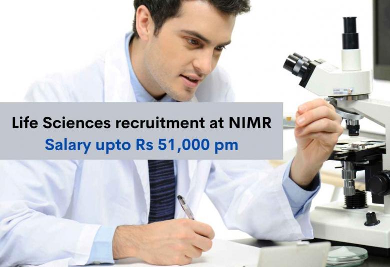 Life Sciences recruitment at National Institute of Malaria Research