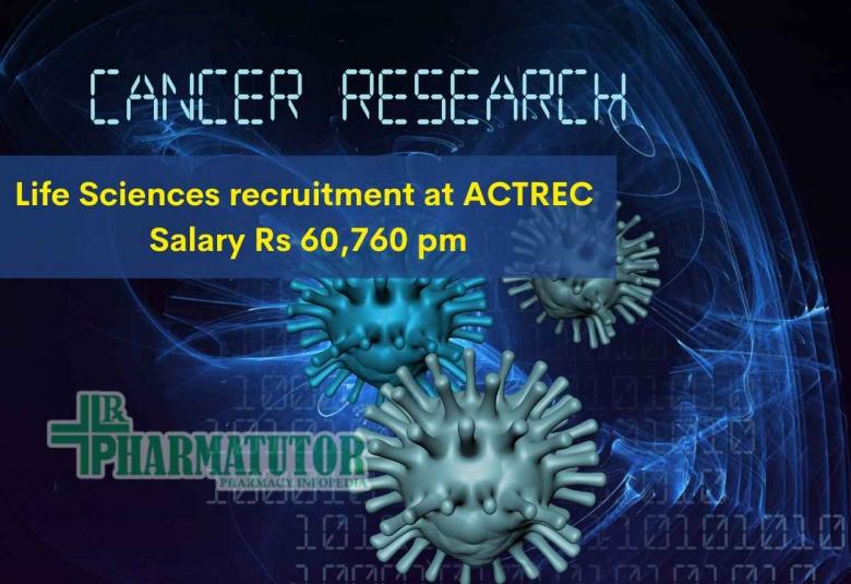 Life Sciences recruitment in Cancer research project at ACTREC