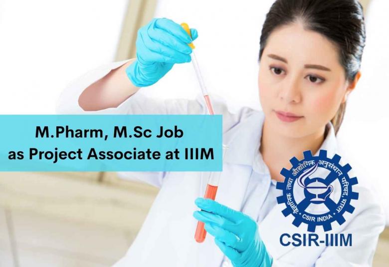 Online Interview for M.Pharm, M.Sc as Project Associate at IIIM
