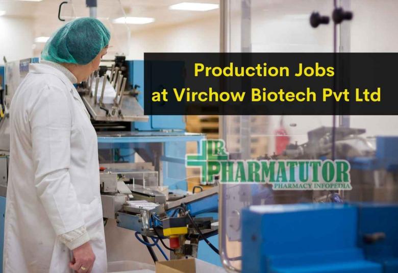 Production Jobs at Virchow Biotech Pvt Ltd