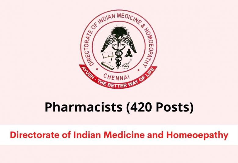 Recruitment for Pharmacists in Directorate of Indian Medicine and Homeoepathy
