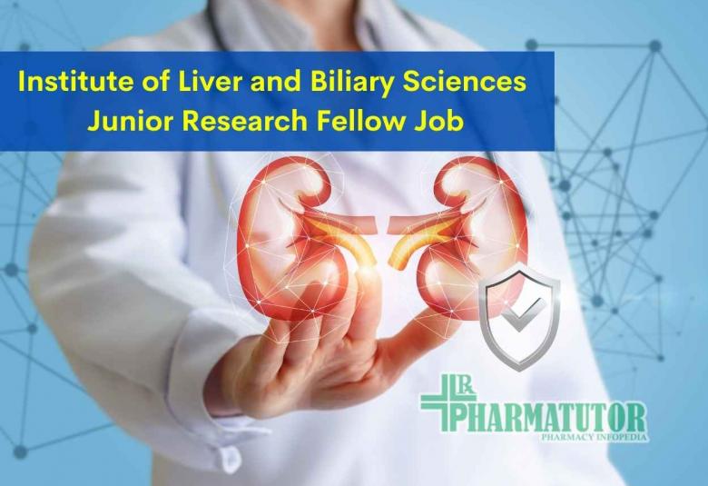 Vacancy for Junior Research Fellow at Institute of Liver and Biliary Sciences