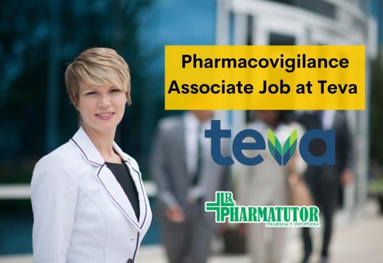 Work as Pharmacovigilance Associate at Teva
