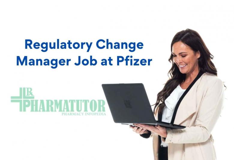 Work as Regulatory Change Manager at Pfizer