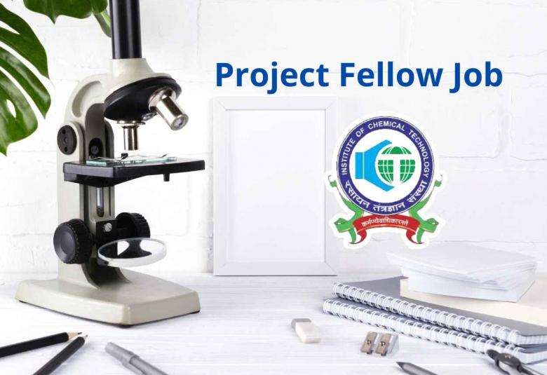 Applications are invited for the post of Project Fellow at at Institute of Chemical Technology