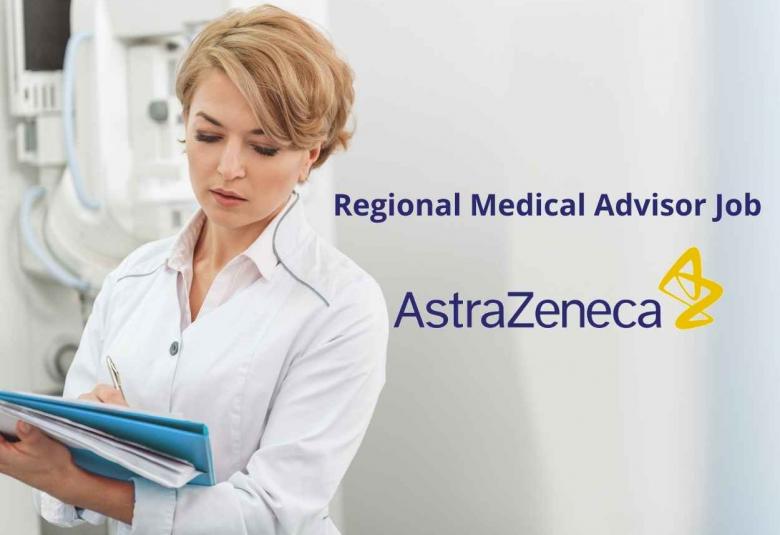 AstraZeneca looking for Regional Medical Advisor