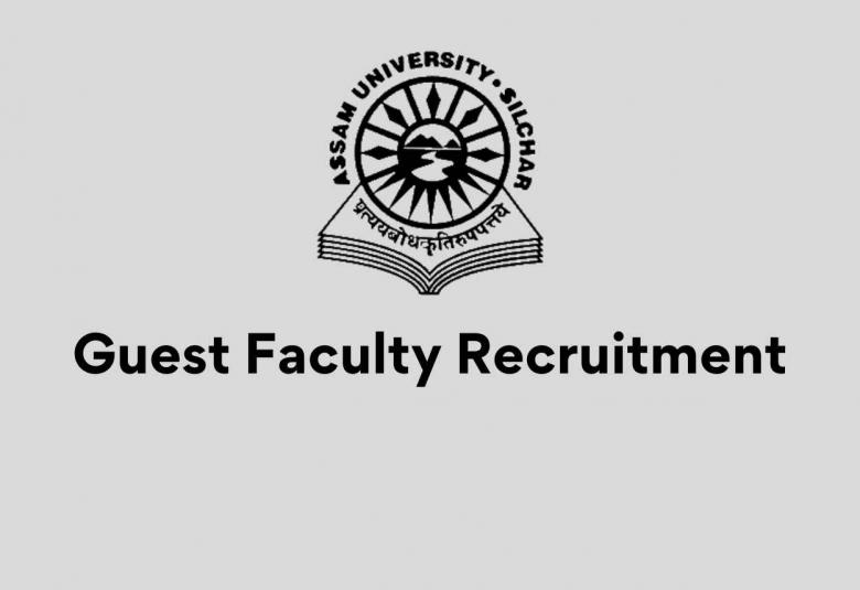 Guest Faculty Recruitment at Assam University