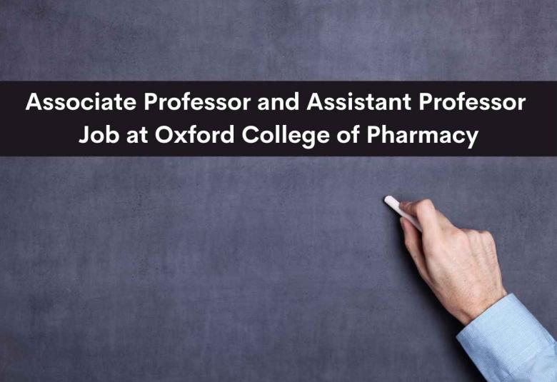 Job for Associate Professor and Assistant Professor at Oxford College of Pharmacy