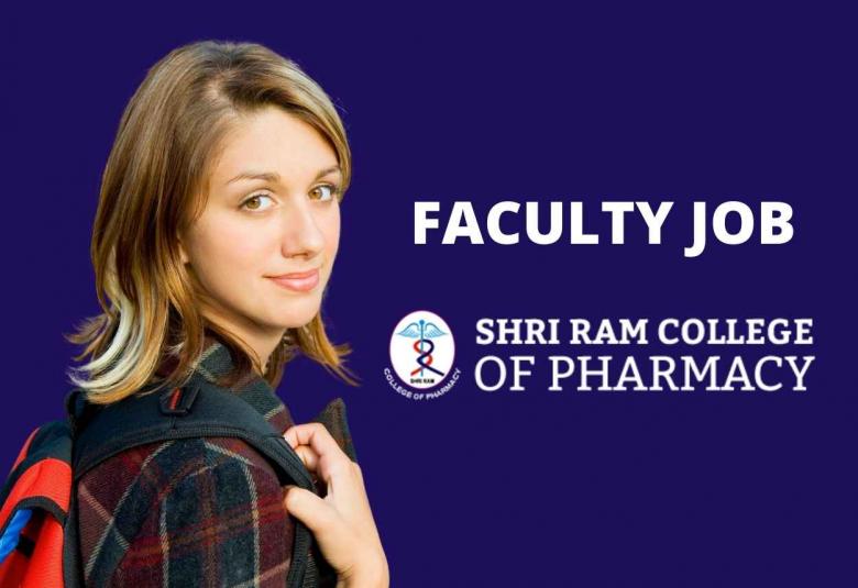 Job for Associate Professors, Assistant Professors at Shri Ram College of Pharmacy