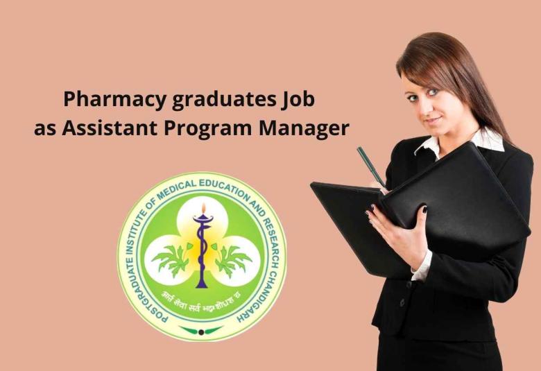 Job for Pharmacy graduates as Assistant Program Manager at PGIMER