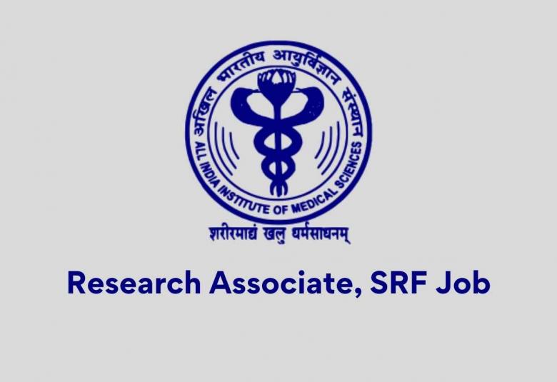 Job for Research Associate, Senior Research Fellow at AIIMS
