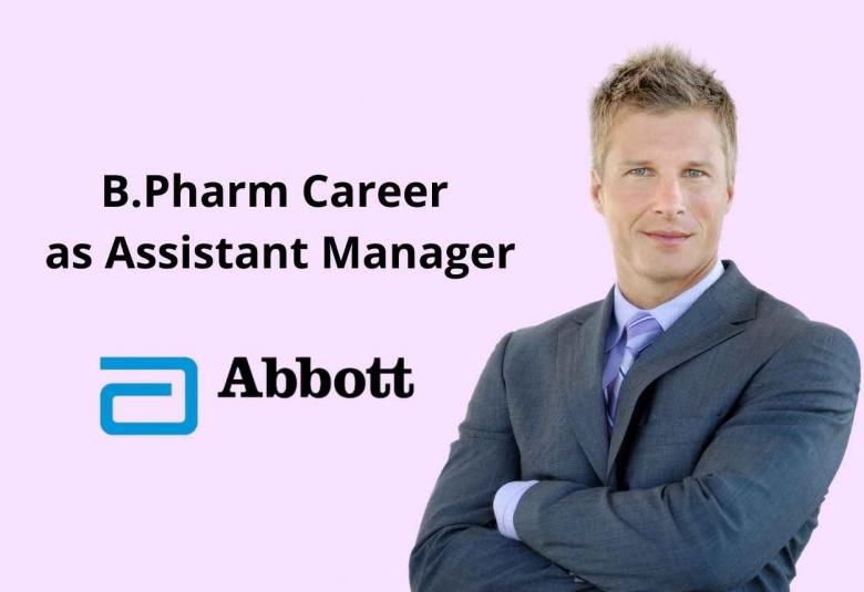 Opportunity for B.Pharm as Assistant Manager at Abbott India Limited