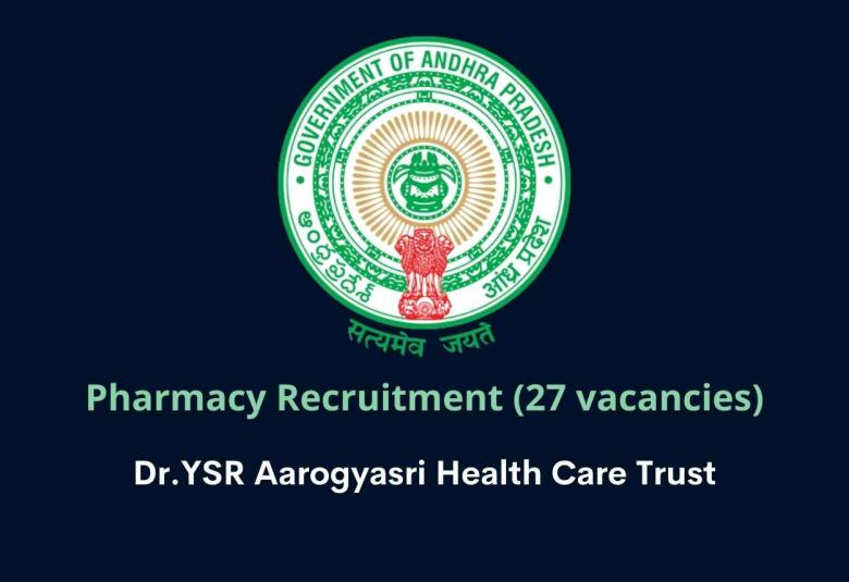 Pharmacy Recruitment under under Dr.YSR Aarogyasri Health Care Trust