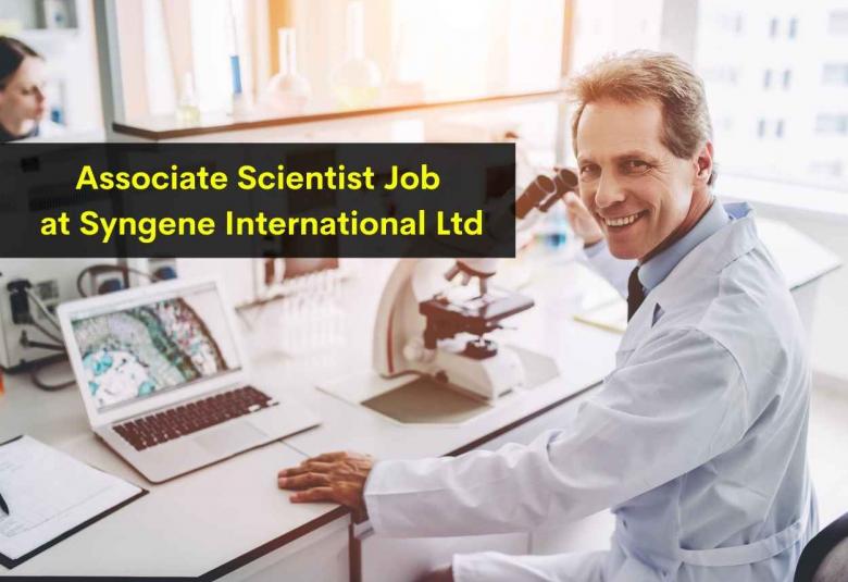 Work as Associate Scientist at Syngene International Ltd
