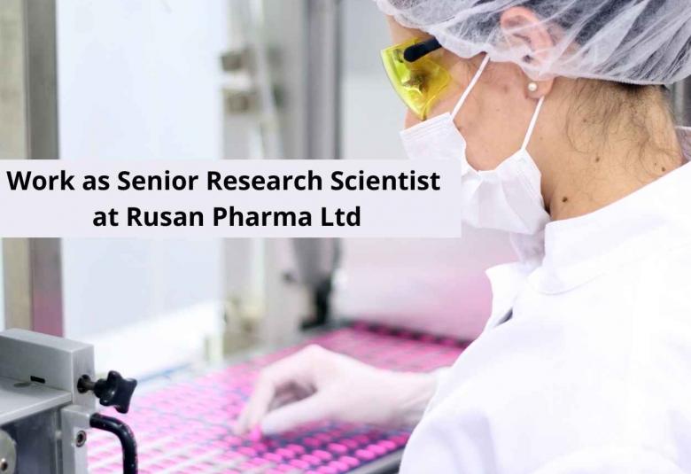 Work as Senior Research Scientist at Rusan Pharma Ltd