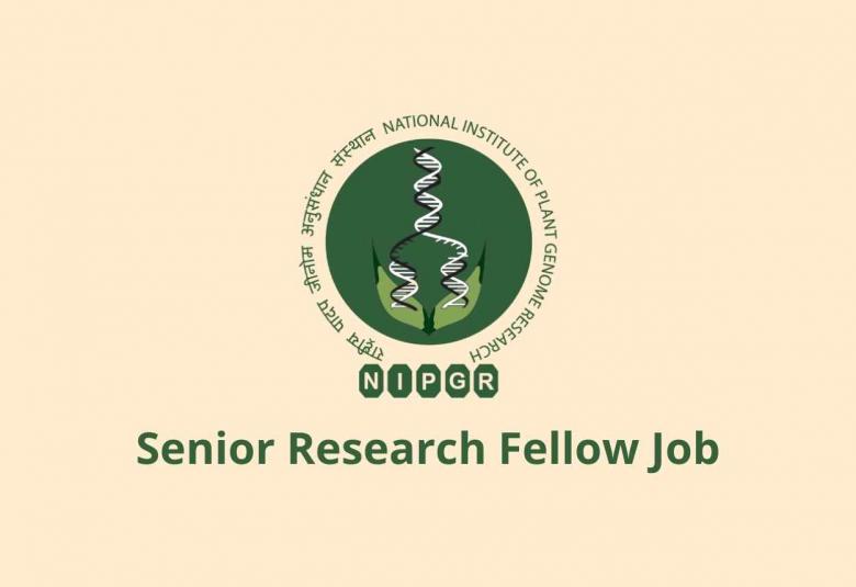 Applications are invited for Senior Research Fellow at NIPGR