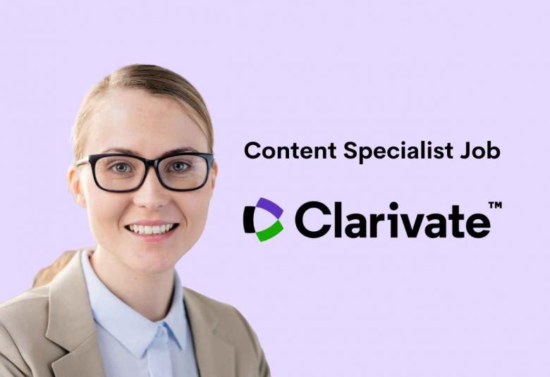 Clarivate looking for Content Specialist
