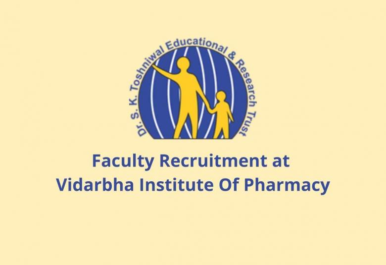 Faculty Recruitment at Vidarbha Institute Of Pharmacy