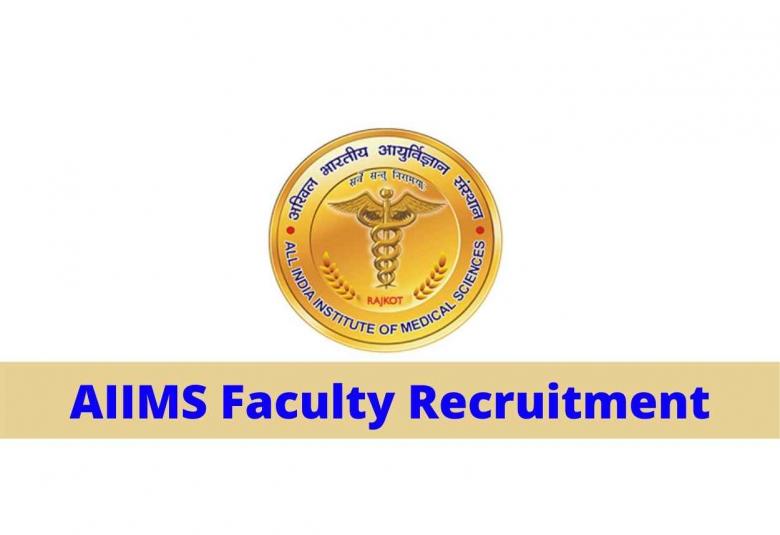 Faculty Recruitment in All India Institute of Medical Sciences, Rajkot