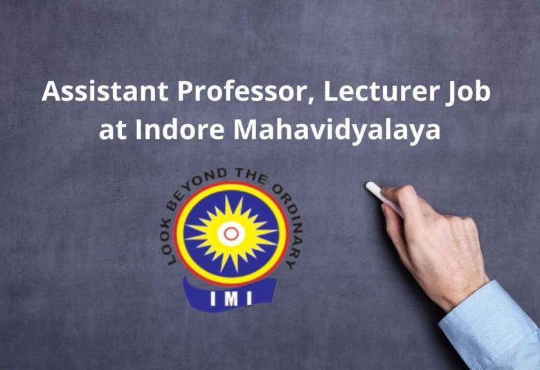 Job for Assistant Professor, Lecturer at Indore Mahavidyalaya