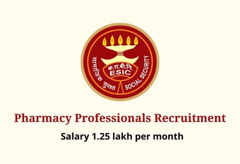 Job for Pharmacy Professionals at ESIC