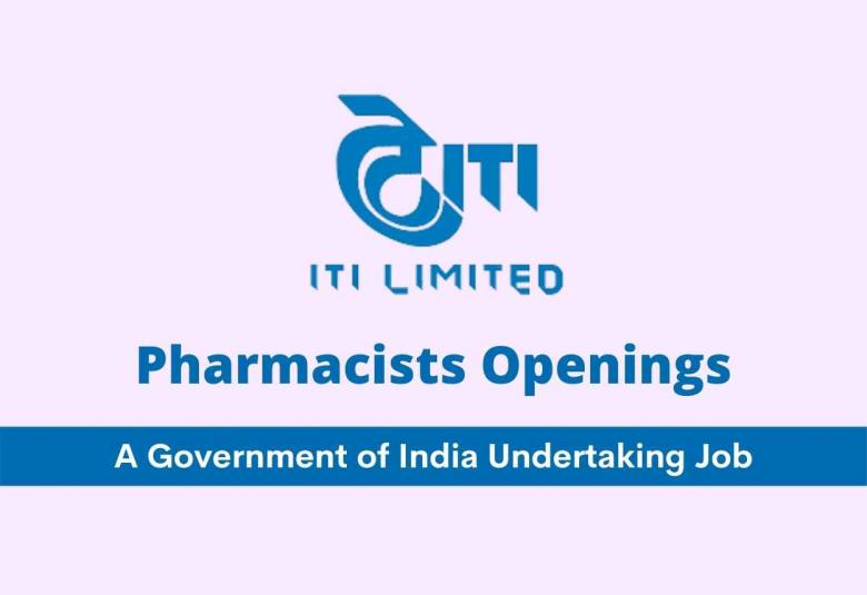 Job Openings for Pharmacists at ITI Limited