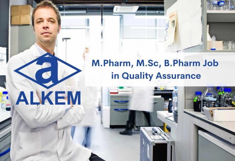 M.Pharm, M.Sc, B.Pharm Job in Quality Assurance at ALKEM