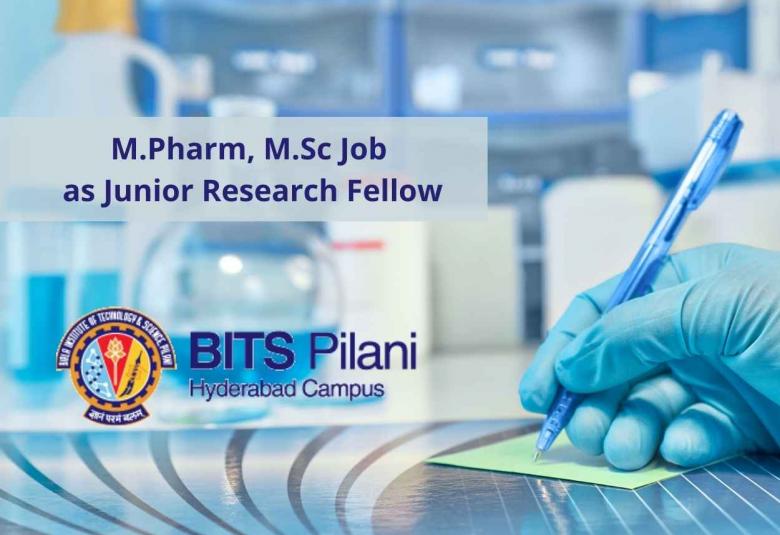 M.Pharm, M.Sc Job as Junior Research Fellow at Birla Institute of Technology and Science