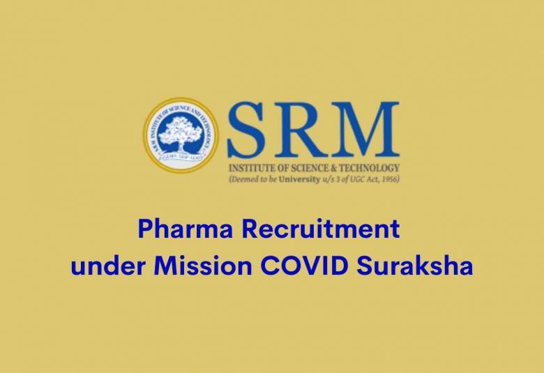 Pharma Recruitment under Mission COVID Suraksha at SRM MCH&RC