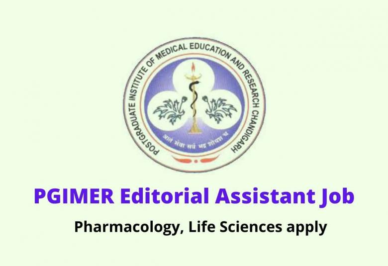 Pharmacology, Life Sciences Job as Editorial Assistant at PGIMER