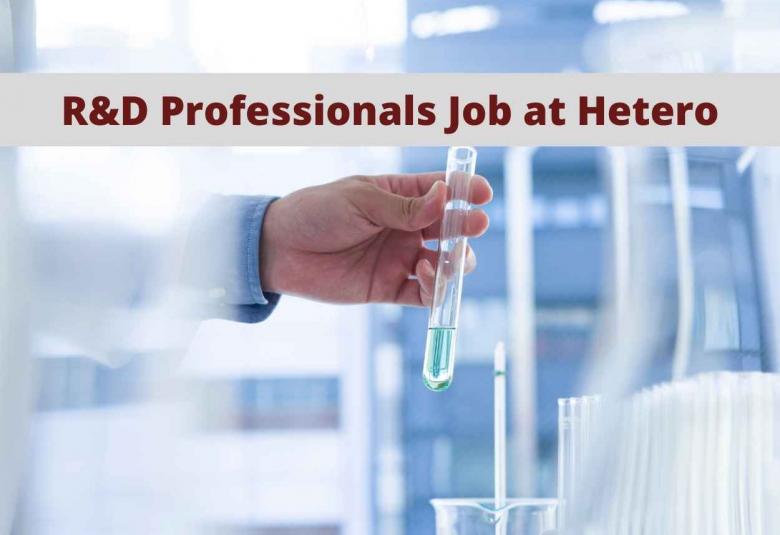 R&D Professionals Job at Hetero