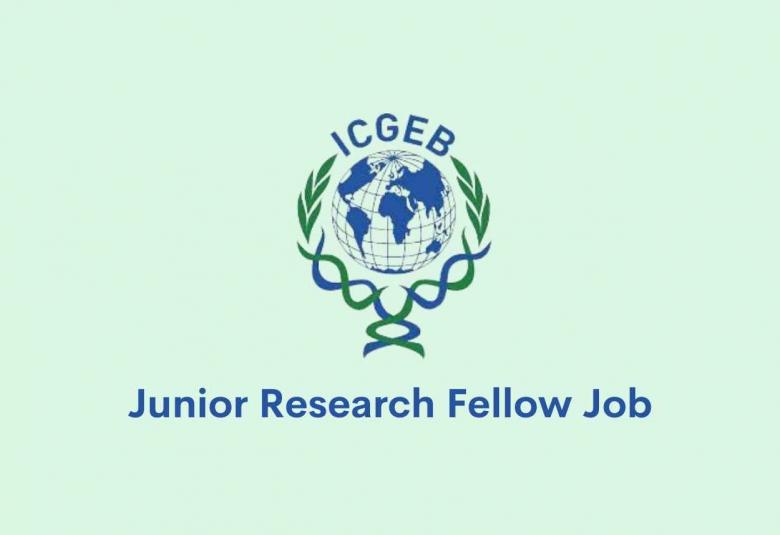 Vacancy for Junior Research Fellow at ICGEB
