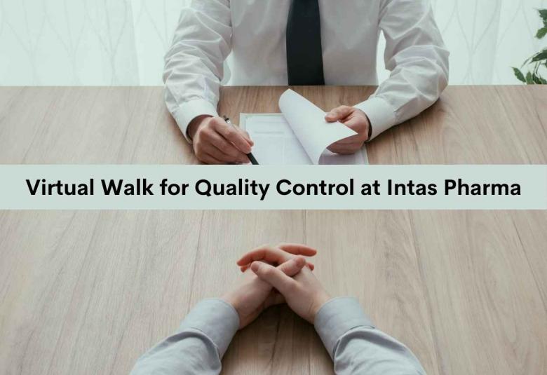 Virtual Walk for Quality Control at Intas Pharma