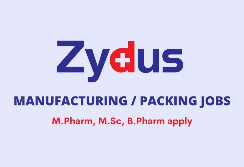 Walk in interview for M.Pharm, M.Sc, B.Pharm in Manufacturing, Packing at Zydus Cadila