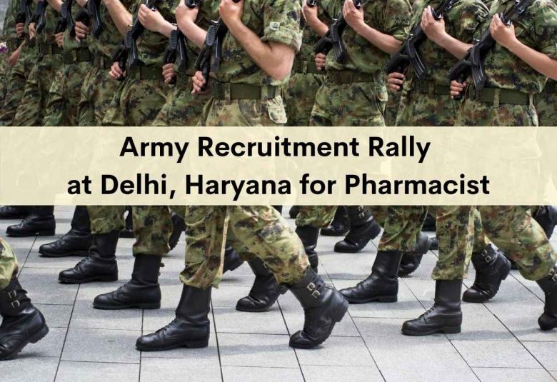 Army Recruitment Rally at Delhi, Haryana for Pharmacist