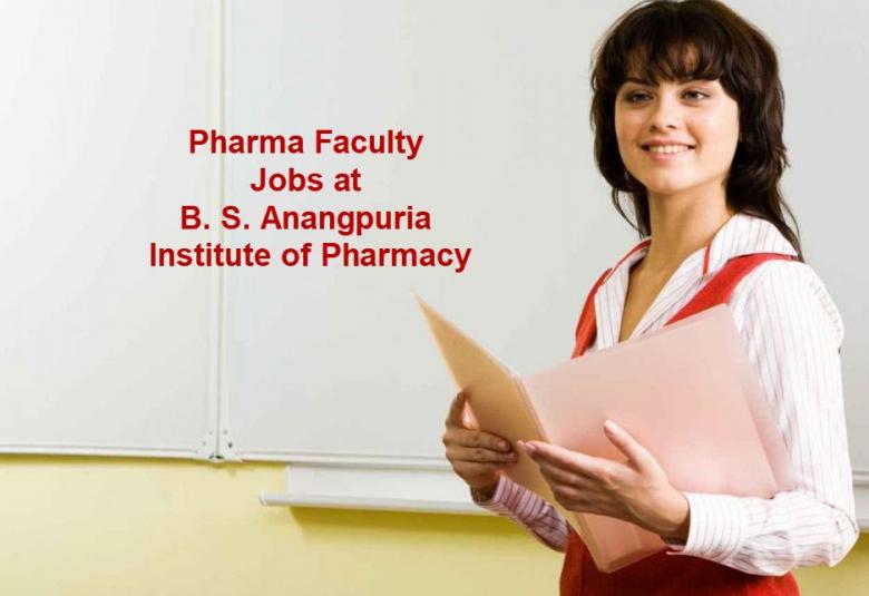Job for Assistant Professor, Associate Professor at B. S. Anangpuria Institute of Pharmacy