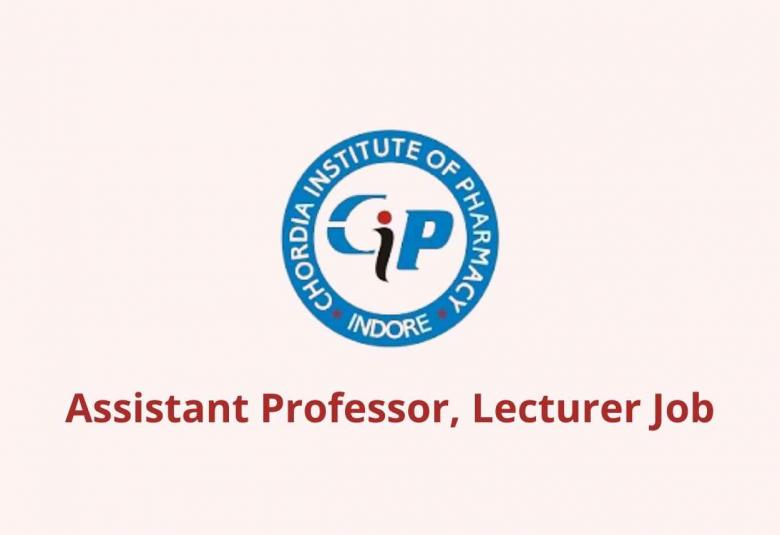 Job for Assistant Professor, Lecturer at Chordia Institute of Pharmacy