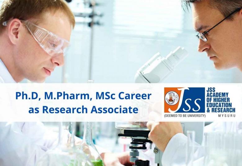Ph.D, M.Pharm, MSc Career as Research Associate at JSS Academy of Higher Education and Research
