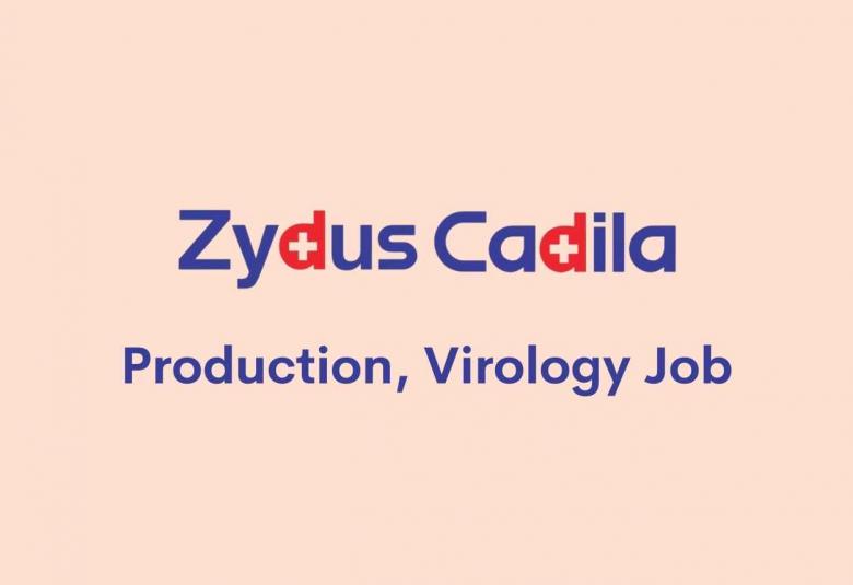Production, Virology Job at Zydus Cadila