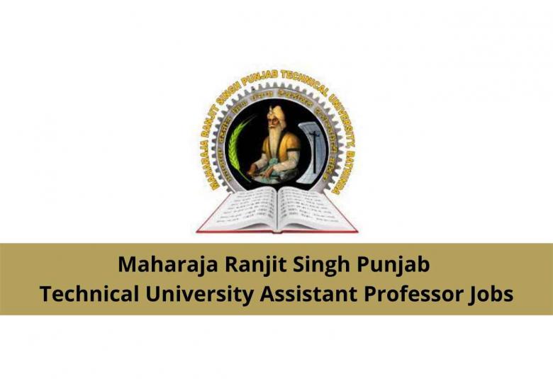 Recruitment for Assistant Professors at Maharaja Ranjit Singh Punjab Technical University