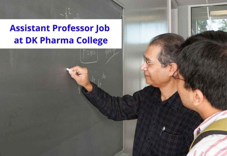 Vacancy for Assistant Professor at DK Pharma College