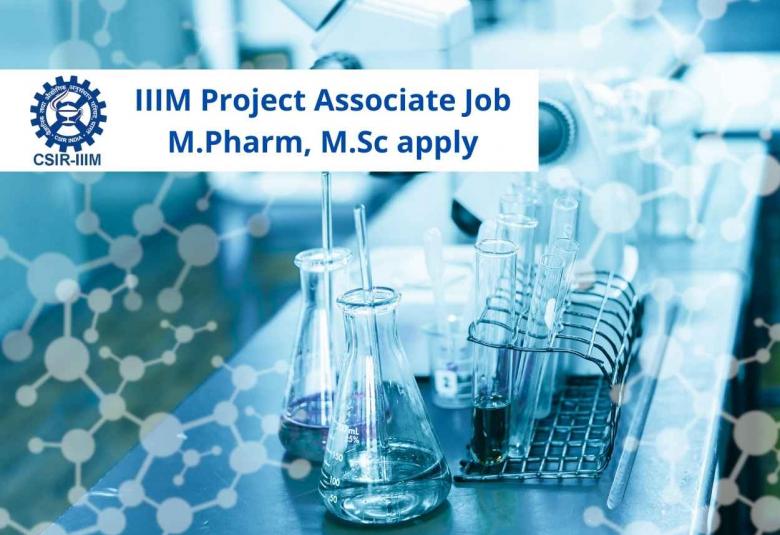 Vacancy for M.Pharm, M.Sc as Project Associate at IIIM 