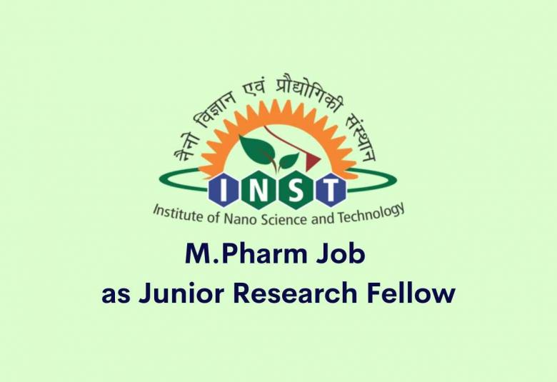 Job for M.Pharm as Junior Research Fellow at Institute of Nano Science and Technology