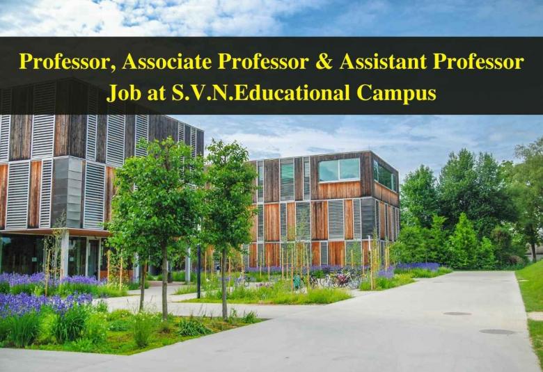 Job for Professor, Associate Professor & Assistant Professor at S.V.N.Educational Campus