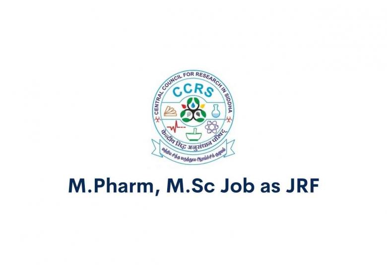 M.Pharm, M.Sc Job as JRF at Siddha Central Research Institute