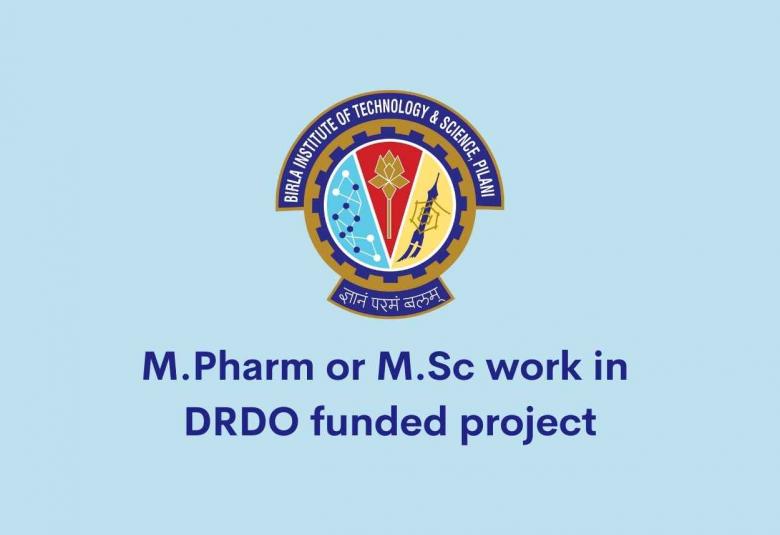 M.Pharm or M.Sc work in DRDO funded project