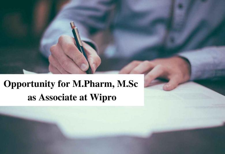 Opportunity for M.Pharm, M.Sc as Associate at Wipro
